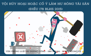 Tội hủy hoại hoặc cố ý làm hư hỏng tài sản