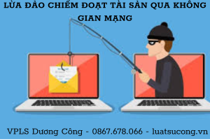 Lừa đảo chiếm đoạt tài sản qua không gian mạng